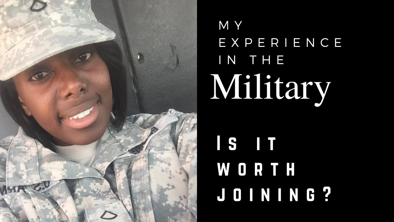 My Military Experience | Is It Worth It? - YouTube