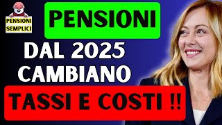 🟨 PENSIONI, DAL 2025 CAMBIANO TASSI E COSTI❗️ MESSAGGIO INPS UFFICIALE❗️ VEDIAMO I DETTAGLI❗️