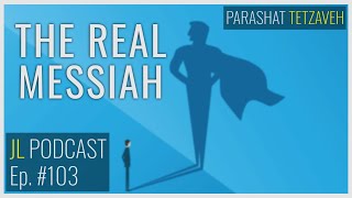 Jerusalem Lights Podcast: Episode 103 - The Real Messiah