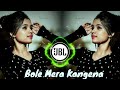 bole mera kangena hindi new dj song jbl remix song dj