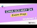 CIMA Strategic Case Study (SCS) May 2024 (Saefwell) - Webinar 04: Exam Prep