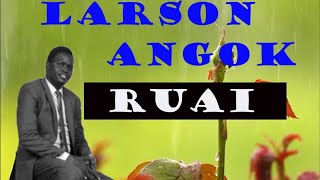 Ruai By Larson Angok Garang