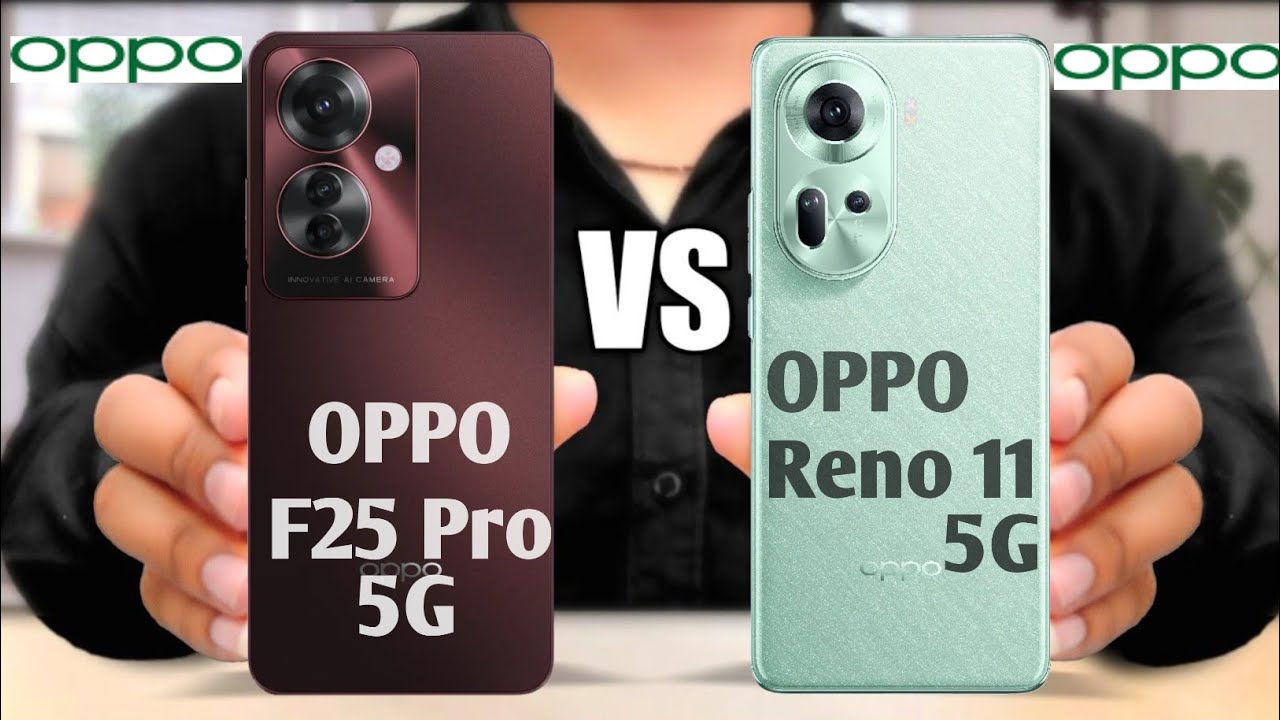 Oppo F25 Pro 5g Vs Oppo Reno 11 5g Youtube