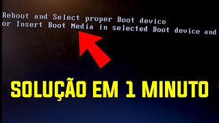 Reboot and select proper boot device or insert ... | Como Resolver em Menos de 1 Minuto [Atualizado]