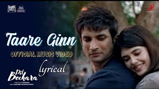 Taare Ginn official video Lyrics | Dil Bechara | Mohit chauhan, Shreya ghoshal | A.R Rahman