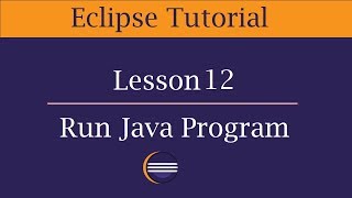How to run first Java Program in Eclipse | Lesson 12 |