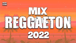 MIX REGGAETON 2022 - LO MAS NUEVO 2022 - LO MAS SONA