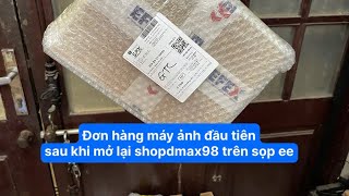 Đơn hàng máy ảnh đầu tiên sau khi mở lại shopee