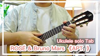 ROSÉ \u0026 Bruno Mars - APT. Ukulele Solo TAB｜Play Along｜Easy to Play‼️ ｜ K-pop🇰🇷🇰🇷🎶｜#中文字幕｜#ukujourney