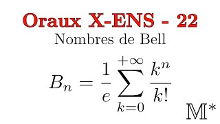 Oraux X-ENS - 22 - Nombres de Bell