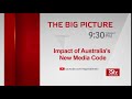 Teaser : The Big Picture - Impact of Australia's new  media code | 9:30 pm