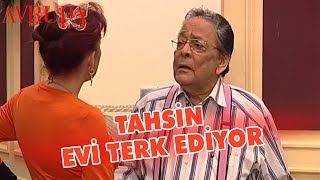 Tahsin Evi Terk Ediyor! - Avrupa Yakası