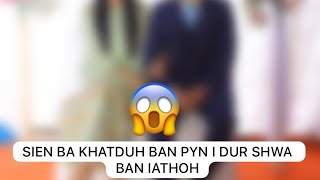 kane kadei sien khatduh ba ngan pyn i dur shwa ban iathoh #301