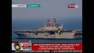 SONA: USS Bonhomme Richard, nasa bansa para sa cultural exchange at humanitarian relief assistance