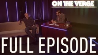 On The Verge - Tony Fadell and Chris Grant - On The Verge, Episode 005