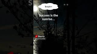 Success is the sunrise #shorts #motivation #psychology #inspirational #facts