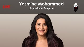 Yasmine Mohammed & Apostate Prophet: Confessions of an Ex-Muslim
