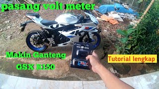 GSX R150 - Pasang Volt Meter sendiri Gampang