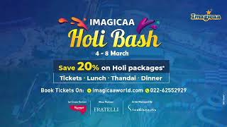 Imagicaa Holi Bash at Water Park from 4 - 8 March