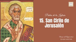 15. SAN CIRILO DE JERUSALÉN