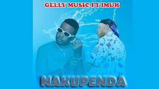 Gelly Music ft Imuh - Nakupenda (Official_Video_Lyrics)