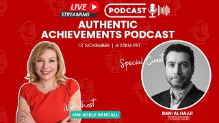 Authentic Achievements with Special Guest Rani Al Hajji