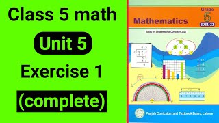 Class 5 Maths Unit 5 Exercise 1 | Class 5 Maths Chapter 5 Exercise 1 | 5 class Maths unit 5
