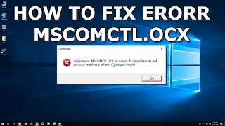 Fix for Component 'MSCOMCTL.OCX' a file is missing or invalid Error