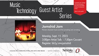 Jamshid Jam - Concert - Music Technology Guest Artist Series