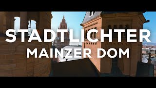 Stadtlichter – Episode 1: Mainzer Dom