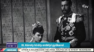 III. Károly király erdélyi gyökerei – Mozaik