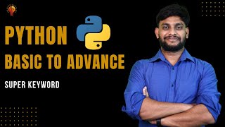 Super Keyword | Python Beginner to Advance | Python Tutorial