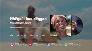 Jean Baptiste Niago - Mbëguél bou dëggoo