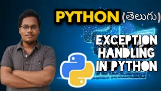 Exception Handling in python - #15 python in telugu