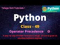Python|Class-49||Operator Precedence Part-12||Python Tutorial for Beginners - in Telugu and English