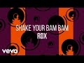 RDX - Shake Your Bam Bam (Lyric Video)