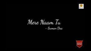 Mere Naam Tu (Cover) | Zero | Suman Das |