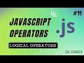 Logical Operators in JavaScript in Hindi | JavaScript Tutorial