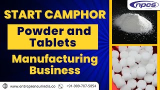 Camphor (Powder \u0026 Tablets) - Manufacturing Plant, Detailed Project Report, Profile, Business Plan.