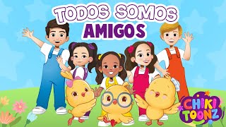 Todos Somos Amigos feat. @canticosworld| Música para niños | Videos infantiles @ChikiToonz