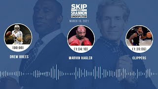 Drew Brees, Marvin Hagler, Clippers (3.15.21) | UNDISPUTED Audio Podcast