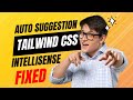 Tailwind CSS IntelliSense V4.1 | Auto Suggestion Fixed | Installation & Configuration