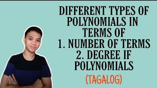 [TAGALOG] Grade 7 Math Lesson: DIFFERENT TYPES OF POLYNOMIALS IN TERMS OF NUMBER OF TERMS AND DEGREE