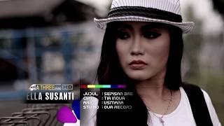 ELLA SUSANTI | SEPISAN BAE (official klip) 2018