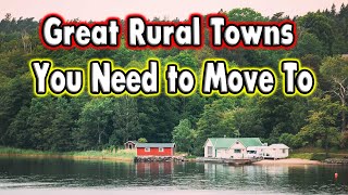 10 Great Rural Small Towns in the USA to Retire or Buy a Home.