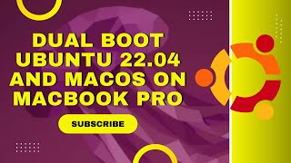 How to Dual Boot Ubuntu 22.04 and macOS on Macbook Pro 2012