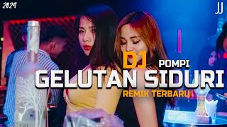 DJ GELUTAN SIDURI - POMPI