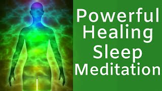 HEAL while you SLEEP - Powerful Sleep Meditation for Rapid Healing
