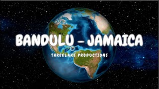 Bandulu - Jamaica (produced by Threelake Productions)