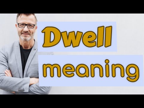 What does the word dwell mean in the Bible?